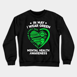 In May We Wear Green For Mental Health Awareness You Crewneck Sweatshirt